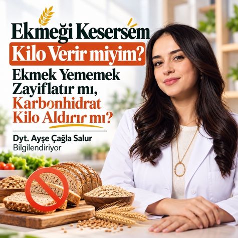 Ekmeği Kesersem Kilo Verir miyim? Ekmek Yememek Zayıflatır mı, Karbonhidrat Kilo Aldırır mı?